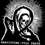 WARVICTIMS / TILL DEATH - SPLIT 10"