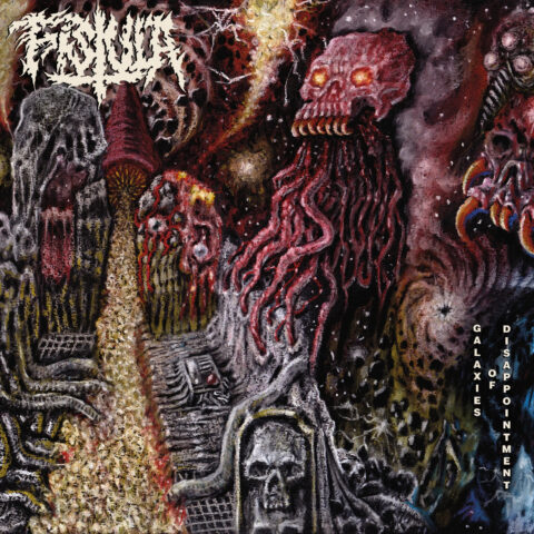 FISTULA - "GALAXIES OF DISAPPOINTMENT"