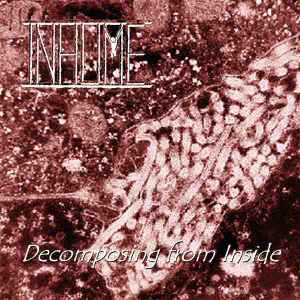 INHUME - "DECOMPOSING FROM INSIDE"