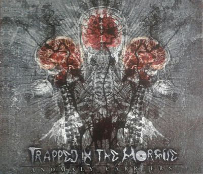 TRAPPED IN THE MORGUE - "ANOMALY CARRIERS"