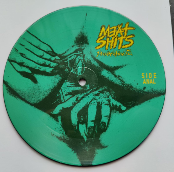 MEAT SHITS - "PORNOHOLIC" PICTURE DISC 7"