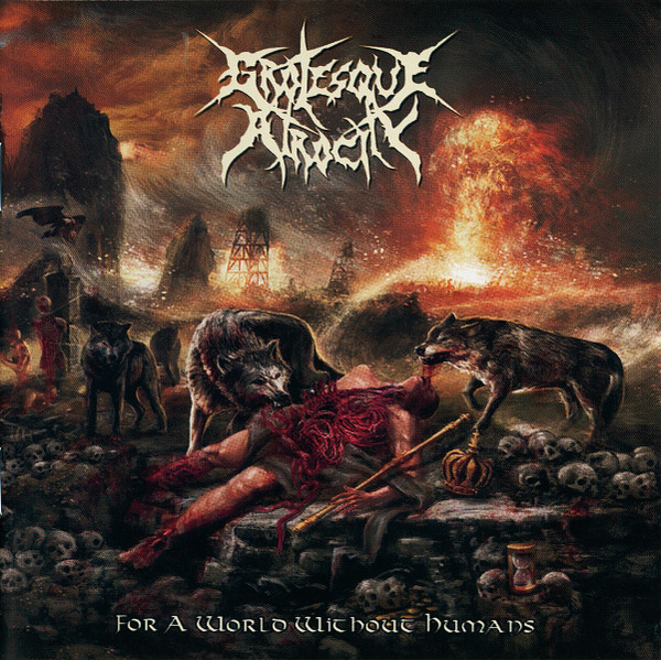 GROTESQUE ATROCITY - "FOR A WORLD WITHOUT HUMANS"