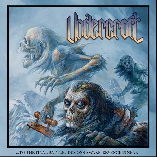 UNDERCROFT - "TO THE FINAL BATTLE / DEMONS AWAKE , REVENGE.." CD
