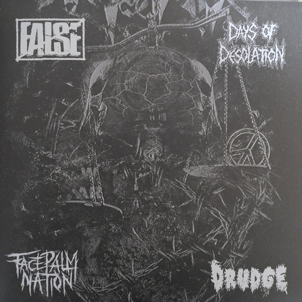 FALSE / DAYS OF DESOLATION / FACEPALM NATION / DRUDGE - 4 WAY LP FALSE / DAYS OF DESOLATION / FACEPALM NATION / DRUDGE - 4 WAY LP